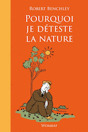 Pourquoi je déteste la nature